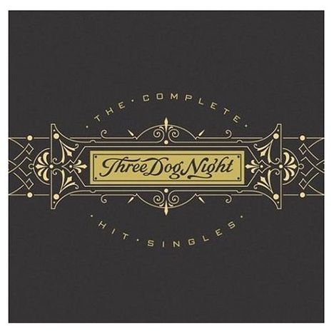 Three Dog Night: The Complete Hit Singles, CD