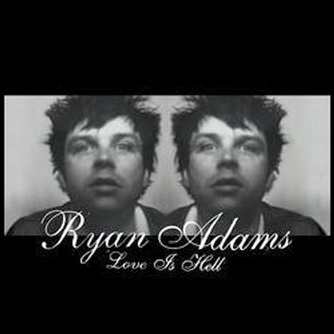 Ryan Adams: Love Is Hell, CD