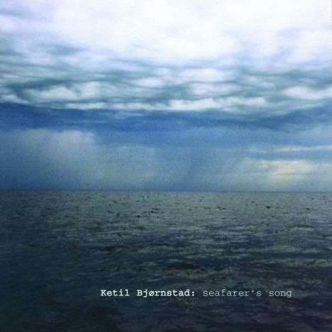 Ketil Björnstad (geb. 1952): Seafarer's Song, CD