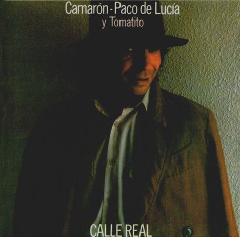 Camaron &amp; Paco De Lucia: Calle Real, CD