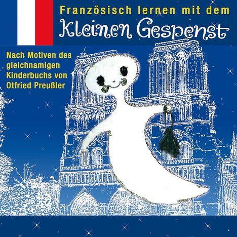 Französisch lernen mit dem kleinen Gespenst. CD, CD