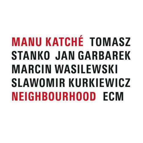 Manu Katché (geb. 1958): Neighbourhood, CD