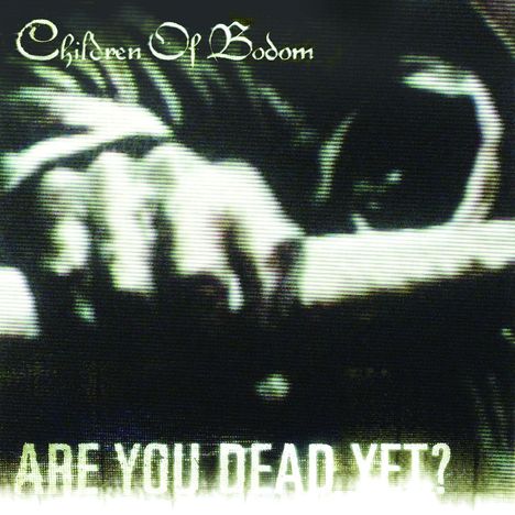 Children Of Bodom: Are You Dead Yet?, CD