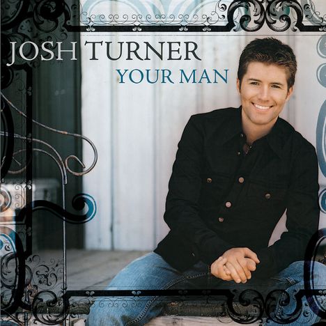 Josh Turner: Your Man, CD