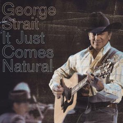 George Strait: It Just Comes Natural, CD
