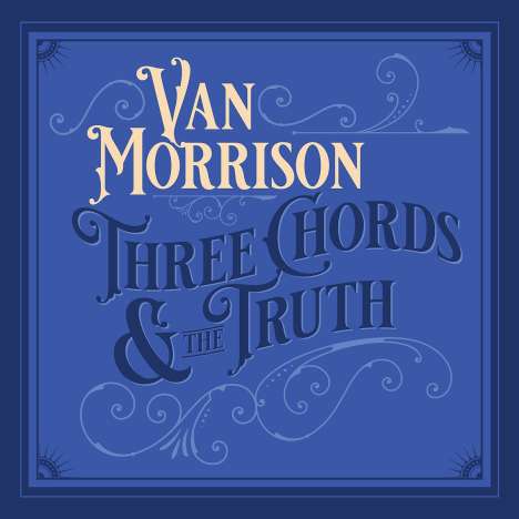 Van Morrison: Three Chords &amp; The Truth (Silver Vinyl), 2 LPs