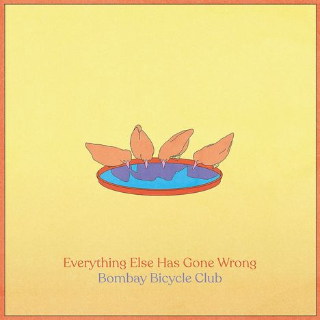 Bombay Bicycle Club: Everything Else Has Gone Wrong (Deluxe Edition), 2 LPs