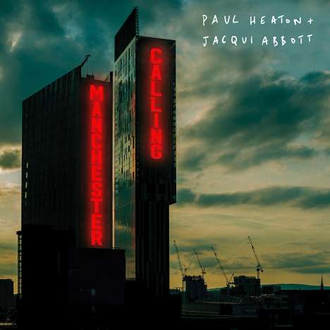 Paul Heaton &amp; Jacqui Abbott: Manchester Calling, 2 LPs
