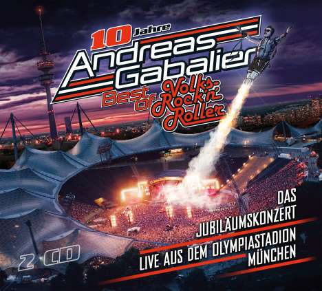 Andreas Gabalier: Best Of Volks-Rock’n’Roller: Das Jubiläumskonzert live aus dem Olympiastadion in München, 2 CDs