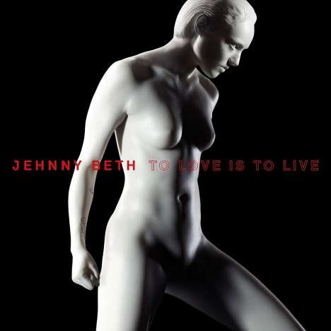 Jehnny Beth: To Love Is To Live, LP