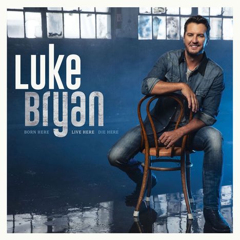 Luke Bryan: Born Here Live Here Die Here, CD