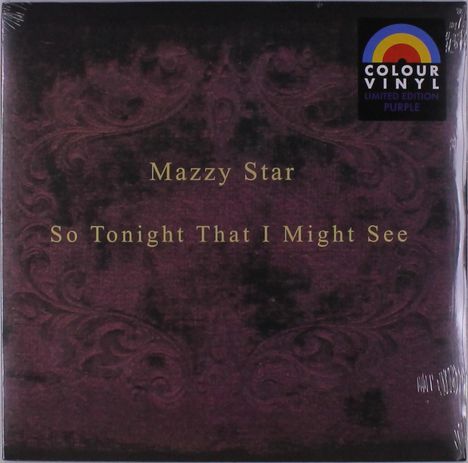 "Mazzy Star, So Tonight That I Might See" in gelber Schrift auf lila Hintergrund. Logo "Colour Vinyl, Limited Edition, Purple".