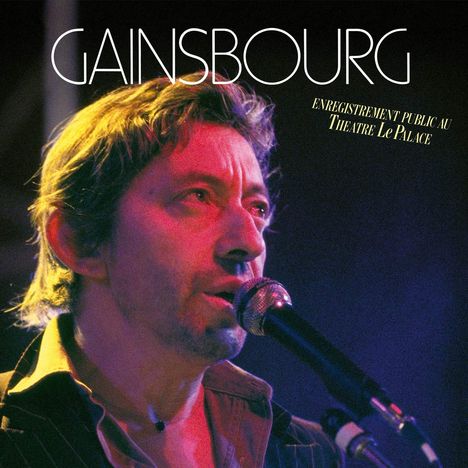 Serge Gainsbourg (1928-1991): Enregistrement Public Au Theatre Le Palace 1979, 2 CDs