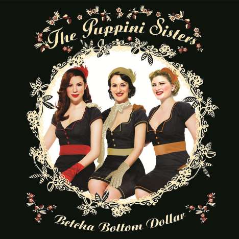 The Puppini Sisters: Betcha Bottom Dollar, CD