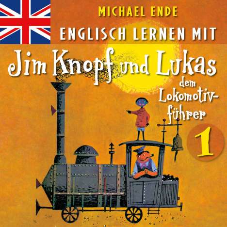 Englisch lernen mit Jim Knopf &amp; Lukas dem Lokführer 1, CD