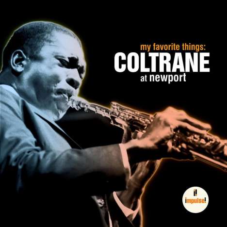 John Coltrane (1926-1967): My Favorite Things: Coltrane At Newport, CD