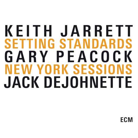 Keith Jarrett (geb. 1945): Setting Standards: New York Sessions, 3 CDs