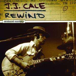 J.J. Cale: Rewind: Unreleased Recordings, CD