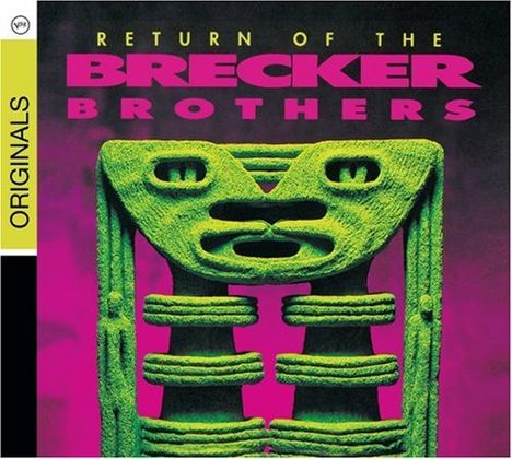 The Brecker Brothers: Return Of The Brecker Brothers, CD