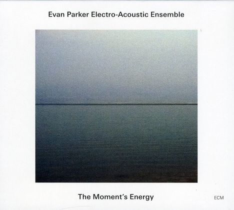 Evan Parker (geb. 1944): The Moment's Energy, CD