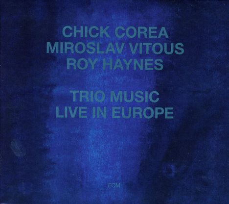 Chick Corea (1941-2021): Trio Music: Live In Europe, CD