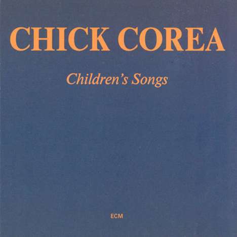 Chick Corea (1941-2021): Children's Songs, CD
