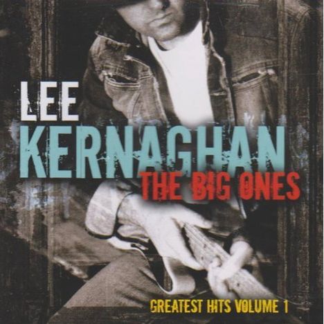 Lee Kernaghan: The Big Ones: Greatest Hits Vol. 1, CD