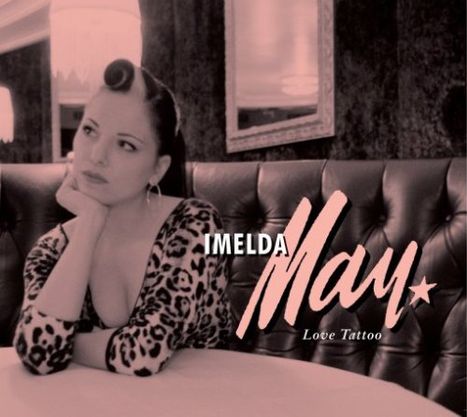 Imelda May: Love Tattoo, CD