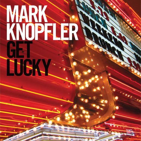 Mark Knopfler: Get Lucky, CD