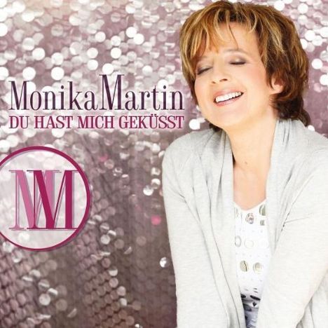 Monika Martin: Du hast mich geküsst, CD