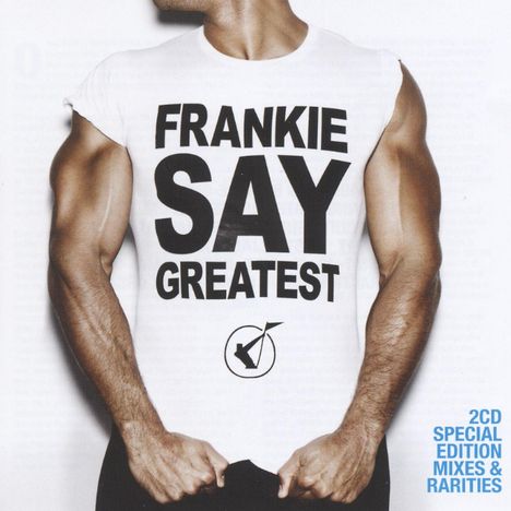 Frankie Goes To Hollywood: Frankie Say Greatest (Special Edition), 2 CDs
