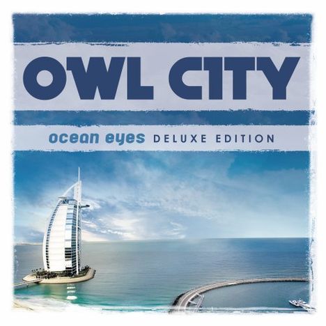 Owl City: Ocean Eyes (Limited Deluxe Edition), 2 CDs