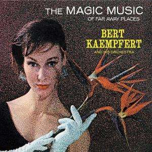 Bert Kaempfert (1923-1980): The Magic Music Of Far Away Places (Re-Release), CD