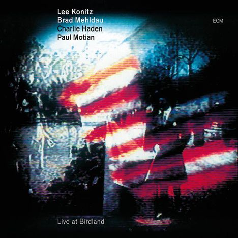 Lee Konitz, Brad Mehldau, Charlie Haden &amp; Paul Motian: Live At Birdland 2009, CD