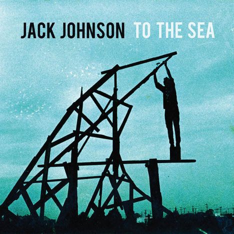 Jack Johnson: To The Sea, CD