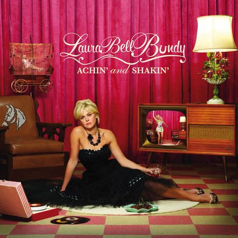 Laura Bell Bundy: Achin' &amp; Shakin', CD