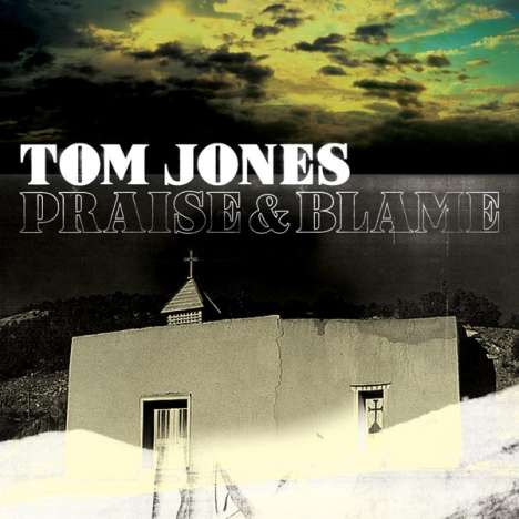 Tom Jones: Praise &amp; Blame, CD