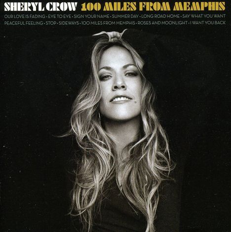 Sheryl Crow: 100 Miles From Memphis (Jewelcase), CD