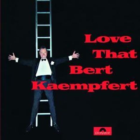 Bert Kaempfert (1923-1980): Love That Bert Kaempfert (Re-Release), CD
