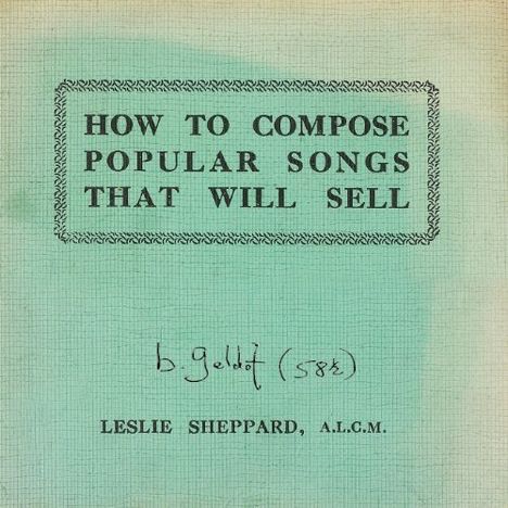 Bob Geldof: How To Compose Popular Songs That Will Sell, CD
