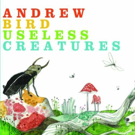 Andrew Bird: Useless Creatures, CD