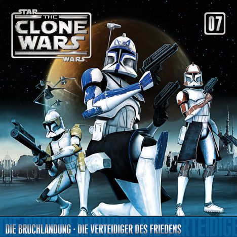 The Clone Wars 07: Die Bruchlandung / Die Verteidiger des Friedens, CD