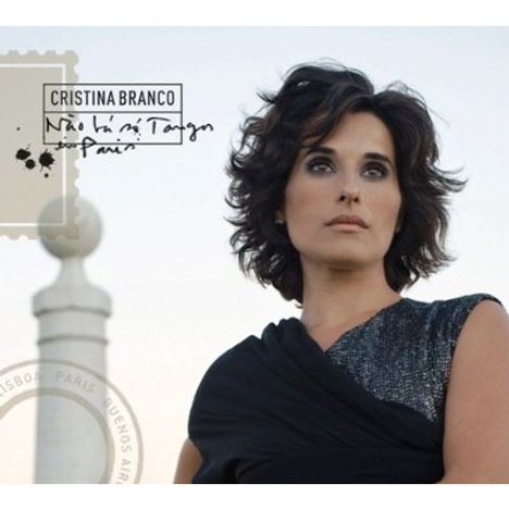 Cristina Branco (geb. 1972): Nao Ha So Tangos Em Paris, CD