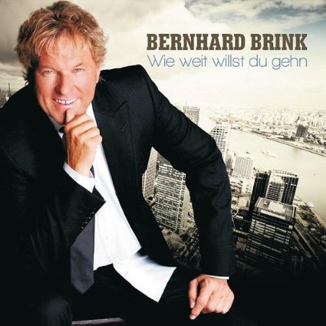 Bernhard Brink: Wie weit willst Du gehn, CD