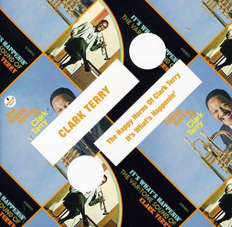 Clark Terry (1920-2015): The Happy Horns Of Clark Terry / It's What's Happenin', CD