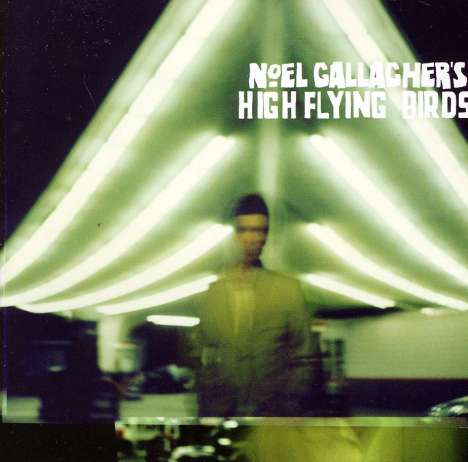 Noel Gallagher's High Flying Birds: Noel Gallagher's High Flying Birds, CD