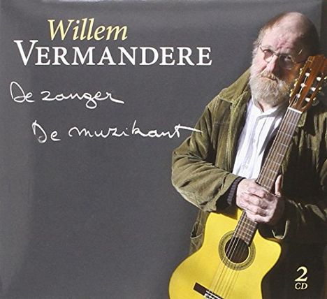 Willem Vermandere: De Zanger / De Muzikant, 2 CDs