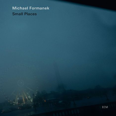 Michael Formanek (geb. 1958): Small Places, CD