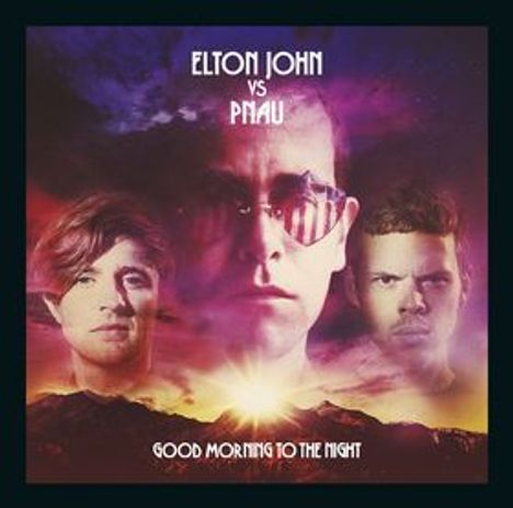 Elton John Vs Pnau: Good Morning To The Night (Deluxe Edition), CD