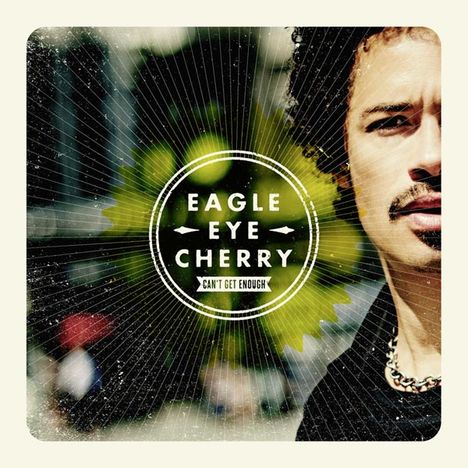 Eagle-Eye Cherry: Can't Get Enough, CD